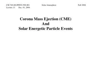 Corona Mass Ejection (CME) And Solar Energetic Particle Events
