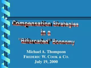 Michael A. Thompson F REDERIC W. C OOK &amp; C O. July 19, 2000
