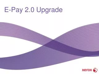 E-Pay 2.0 Upgrade