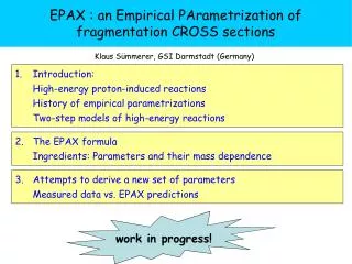 EPAX : an Empirical PArametrization of fragmentation CROSS sections