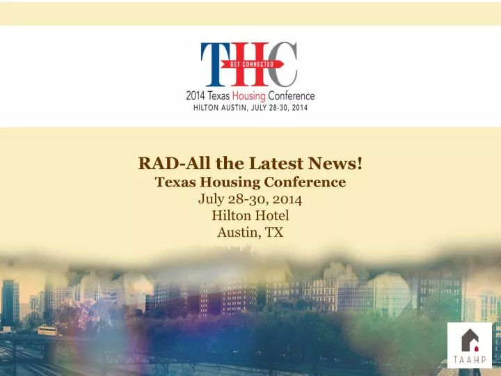 rad all the latest news texas housing conference july 28 30 2014 hilton hotel austin tx