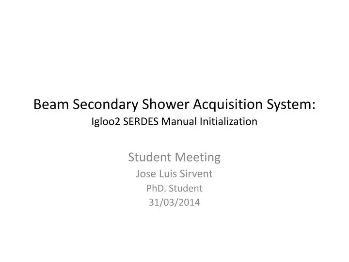 beam secondary shower acquisition system igloo2 serdes manual initialization