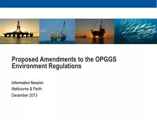 Proposed Amendments to the OPGGS Environment Regulations