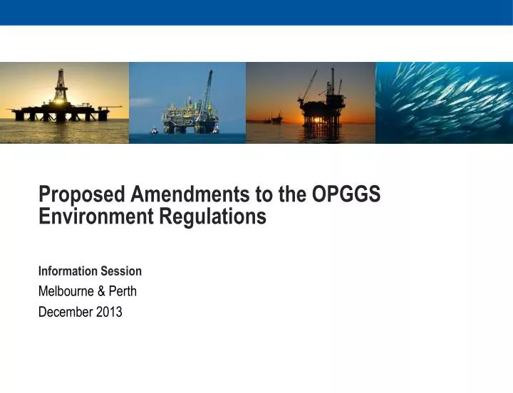 proposed amendments to the opggs environment regulations