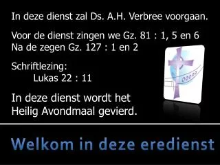 welkom in deze eredienst