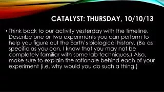 Catalyst: Thursday, 10/10/13