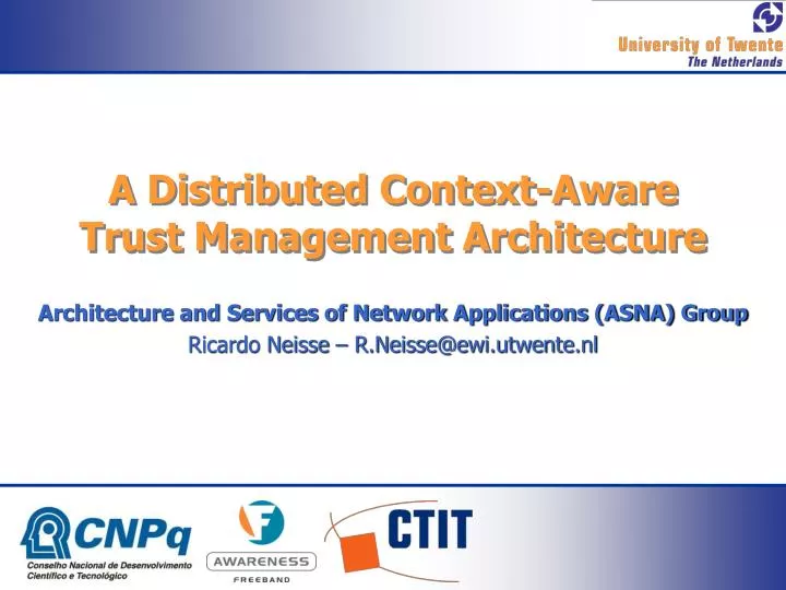 a distributed context aware trust management architecture