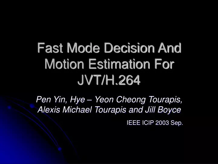fast mode decision and motion estimation for jvt h 264