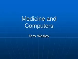 Medicine and Computers