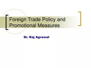 Foreign Trade Policy and Promotional Measures
