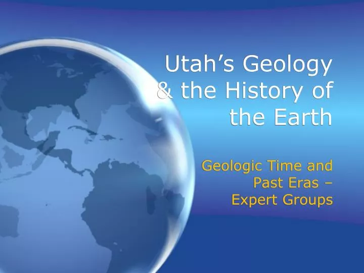 utah s geology the history of the earth