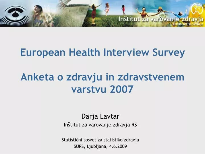 european health interview survey anketa o zdravju in zdravstvenem varstvu 2007