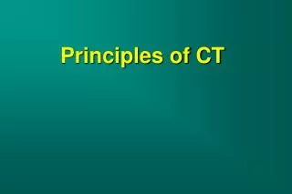 Principles of CT