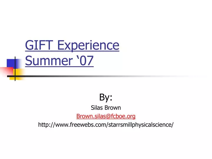 gift experience summer 07
