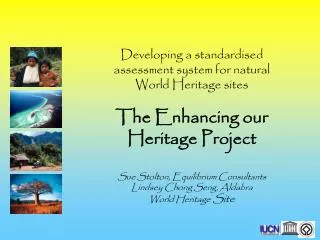 Developing a standardised assessment system for natural World Heritage sites