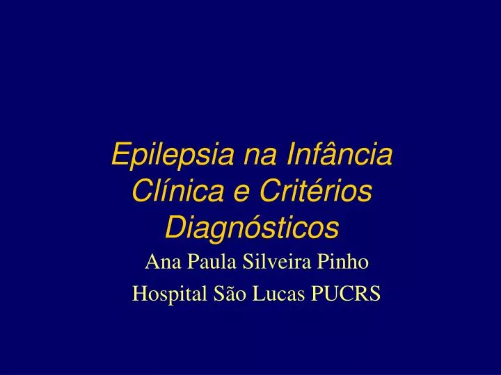 epilepsia na inf ncia cl nica e crit rios diagn sticos