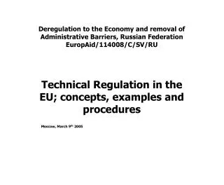 Technical Regulation in the EU; concepts, examples and procedures