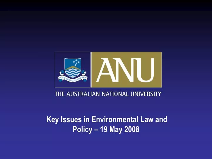 key issues in environmental law and policy 19 may 2008
