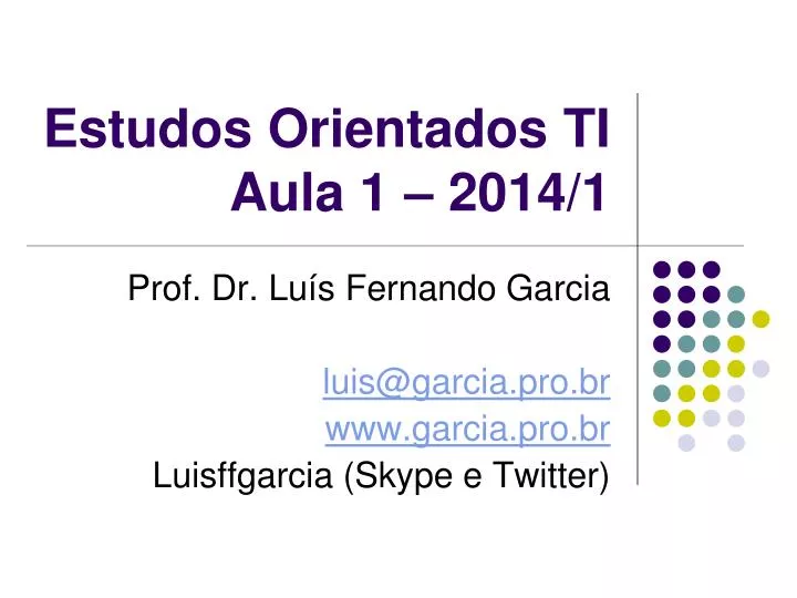 estudos orientados ti aula 1 2014 1