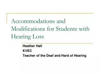 Accommodations and Modifications for Students with Hearing Loss