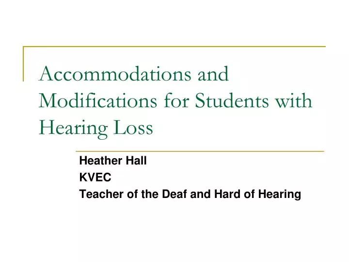 accommodations and modifications for students with hearing loss