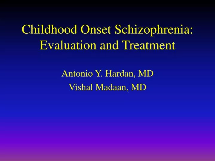 childhood onset schizophrenia evaluation and treatment