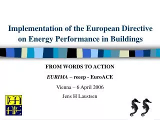 Implementation of the European Directive on Energy Performance in Buildings