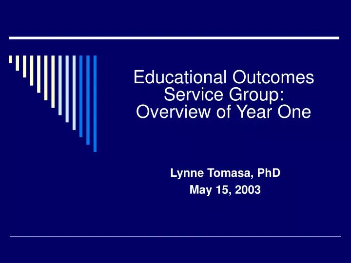 educational outcomes service group overview of year one