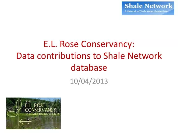 e l rose conservancy data contributions to shale network database