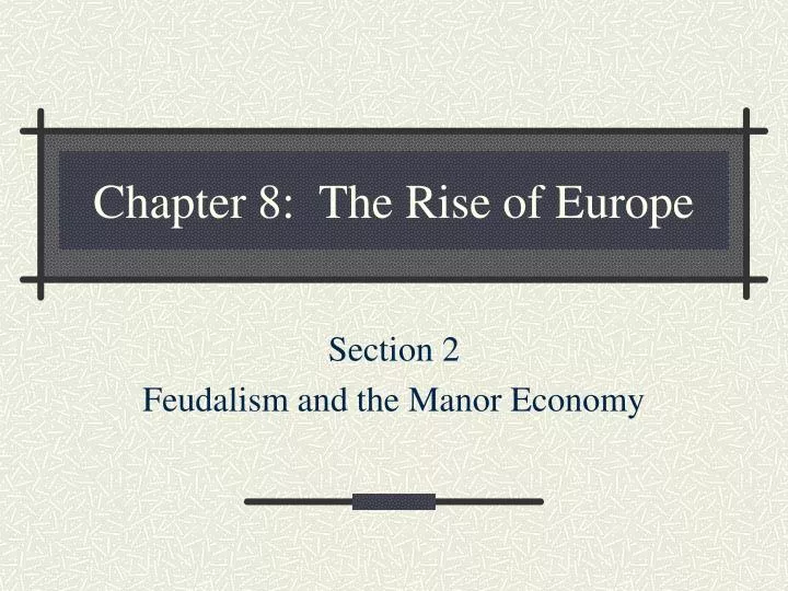 chapter 8 the rise of europe