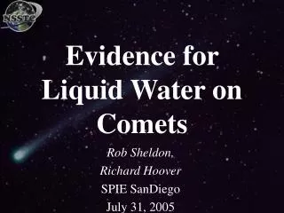 Evidence for Liquid Water on Comets