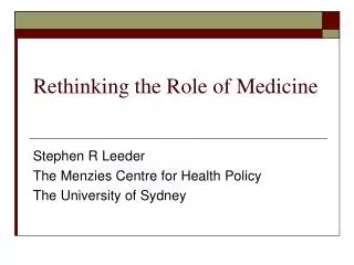 Rethinking the Role of Medicine