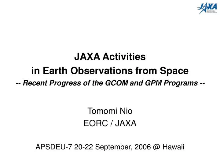 jaxa activities in earth observations from space recent progress of the gcom and gpm programs