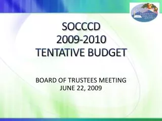 SOCCCD 2009-2010 TENTATIVE BUDGET