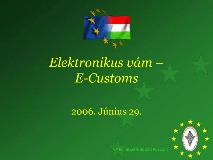 elektronikus v m e customs