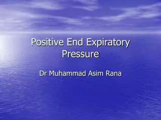 Positive End Expiratory Pressure