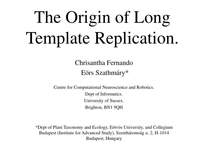 the origin of long template replication