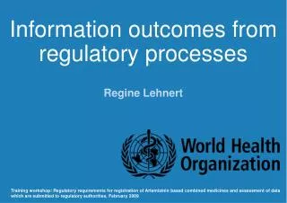 Information outcomes from regulatory processes