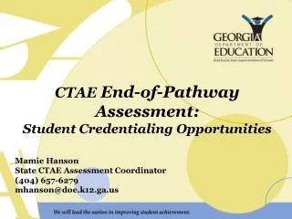 CTAE End-of-Pathway Assessment: Student Credentialing Opportunities Mamie Hanson