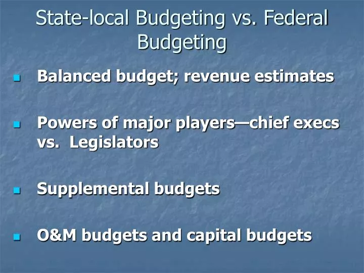 state local budgeting vs federal budgeting