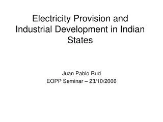 Electricity Provision and Industrial Development in Indian States
