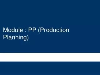 Module : PP (Production Planning)