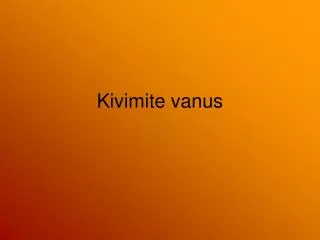 kivimite vanus