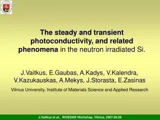 The steady and transient photoconductivity, and related phenomena in the neutron irradiated Si.