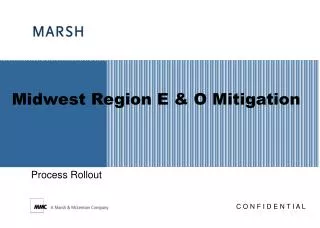 Midwest Region E &amp; O Mitigation