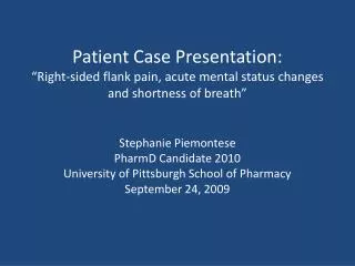 Stephanie Piemontese PharmD Candidate 2010 University of Pittsburgh School of Pharmacy