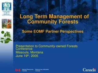 Long Term Management of Community Forests Some EOMF Partner Perspectives