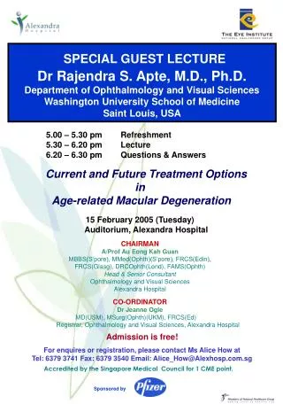 SPECIAL GUEST LECTURE Dr Rajendra S. Apte, M.D., Ph.D.