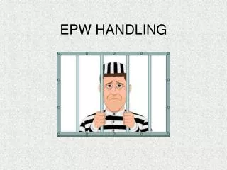 EPW HANDLING