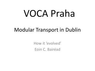 Modular Transport in Dublin